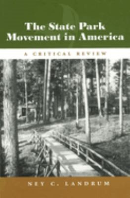 Cover of The State Park Movement in America: A Critical Review