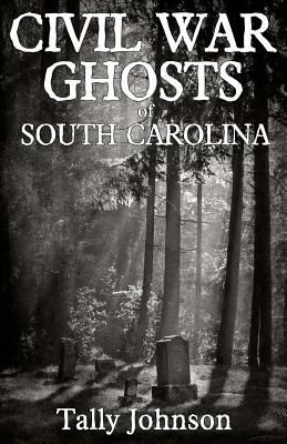 Cover of Civil War Ghosts of South Carolina