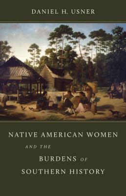 Cover of Native American Women and the Burdens of Southern History