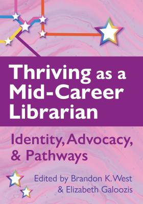 Cover of Thriving as a Mid-career Librarian