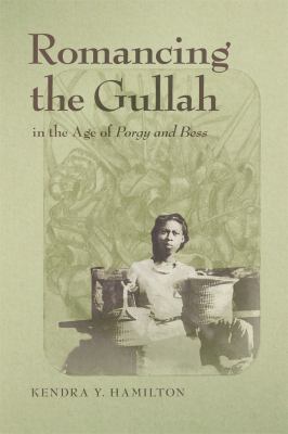 Cover of Romancing the Gullah in the age of Porgy and Bess