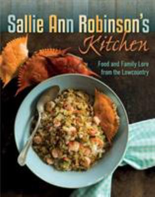 Cover of Sallie Ann Robinson's Kitchen: Food & Family Lore from the Lowcountry