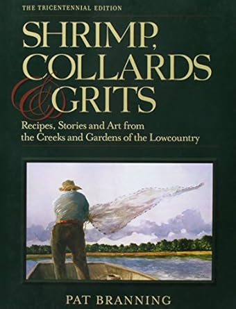 Cover of Shrimp, Collards and Grits: Recipes from the Creeks and Gardens of the South Carolina Lowcountry