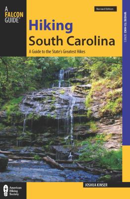 Cover of Hiking South Carolina: A Guide to the State's Greatest Hikes