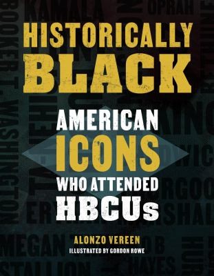 Cover of Historically Black: American icons who attended HBCUs