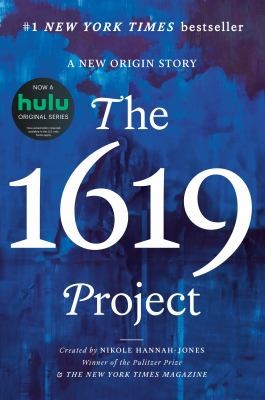 Cover of The 1619 Project: A New Origin Story