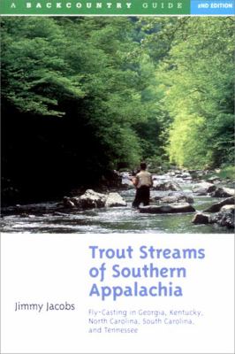 Cover of Trout Streams of Southern Appalachia: Fly-Casting in Georgia, Kentucky, North Carolina, South Carolina, and Tennessee