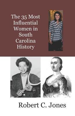 Cover of The 35 Most Influential Women in South Carolina History