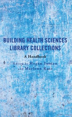 Cover of Building Health Sciences Library Collections: A Handbook