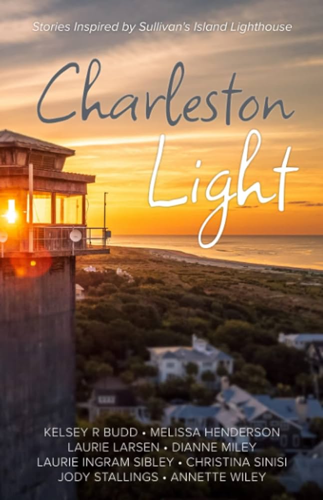 Cover of Charleston Light, Stories Inspired by the Sullivan's Island Lighthouse