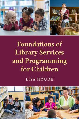 Cover of Foundations of Library Services and Programming for Children