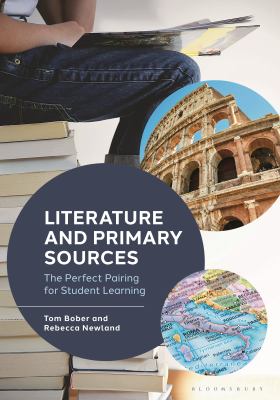 Cover of Literature and Primary Sources: The Perfect Pairing for Student Learning