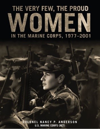 Cover of The Very Few, The Proud: Women in the Marine Corps, 1977-2001