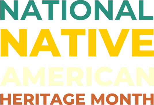 Native American History Month text.