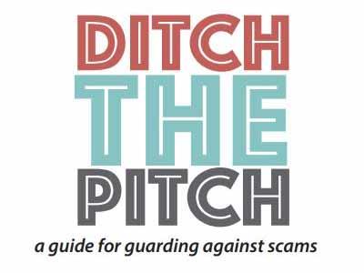 Cover for Ditch the Pitch: A Guide for Guarding Against Scams