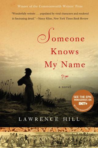 book cover of Someone Knows My Name by Lawrence Hill
